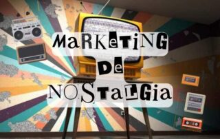Marketing de nostalgia 1